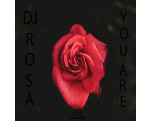 DjRosa - You Are