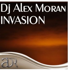 Dj Alex Moran - Invasion