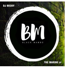 Dj Becky - THE MARINE EP