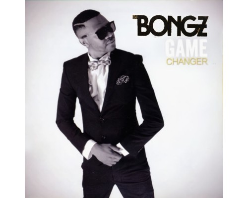 Dj Bongz - Game Changer