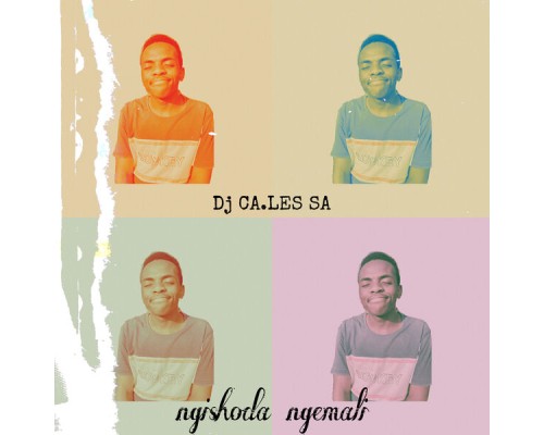 Dj CA.LES SA - Ngishoda Ngemali