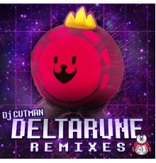 Dj CUTMAN - Deltarune Remixes