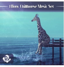 Dj Chillout Sensation - 1 Hour Chillhouse Music Set