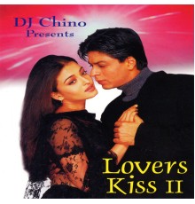 Dj Chino - Lovers Kiss 2