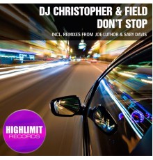 Dj Christopher & Field - Don't Stop