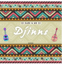 Dj Dark, MD Dj - Djinns