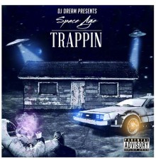 Dj Dream - Space Age Trappin