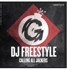 Dj Freestyle - Calling All Jackers