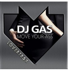 Dj Gas - Move Your Ass