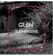 Dj Glen - Submergivel (Original Mix)