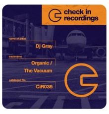 Dj Gray - Organic / The Vacuum