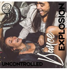 Dj. Juliano BGM - Uncontrolled Dance Explosion: Strong Beats & Bass for Parties