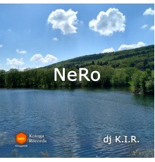 Dj K.I.R. - NeRo