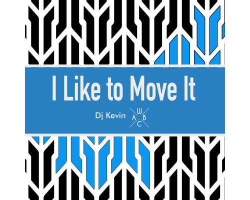 Dj Kevin and WBCA - I Like To Move It Dj Kevin and WBCA - I Like To Move It