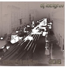 Dj Loctgruv - Unlawful Motion