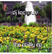 Dj Loctgruv - The Philly EP