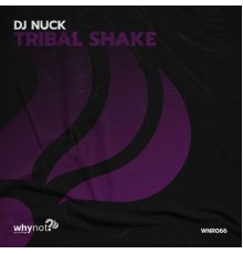 Dj Nuck - Tribal Shake