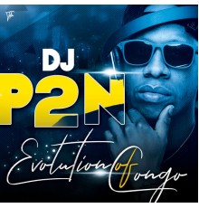 Dj P2N - Evolution Of Congo