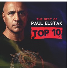 Dj Paul Elstak - The Best Of Paul Elstak Top 10
