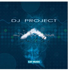 Dj Project - Miracle Love