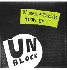 Dj Sneak & Tuccillo - High Ep