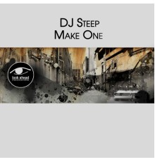Dj Steep - Make One