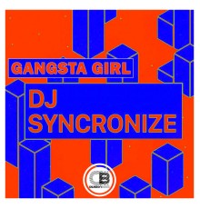 Dj Syncronize - Gangsta Girl