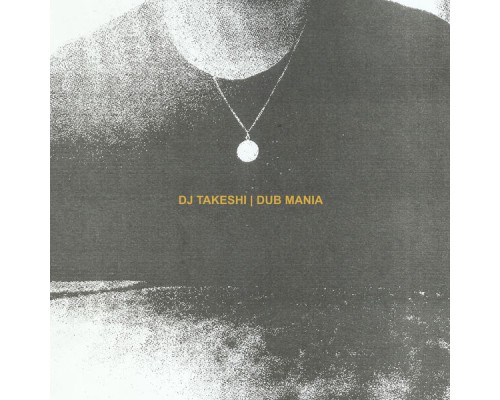 Dj Takeshi - Dub Mania