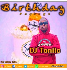 Dj Toniic - Birthday Package 09 Dec