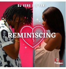 Dj Verg & D'yani - Reminiscing