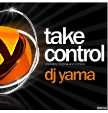 Dj Yama - Take Control