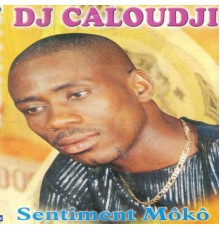 Dj caloudji - Sentiment môkô