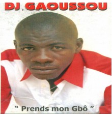 Dj gaoussou - Prends mon gbô