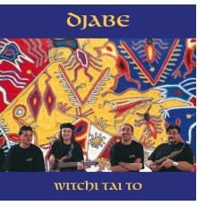 Djabe - Witchi Tai To