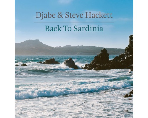 Djabe & Steve Hackett - Back To Sardinia Djabe & Steve Hackett - Back To Sardinia