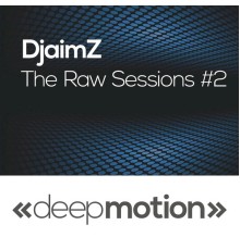 DjaimZ - The Raw Sessions #2