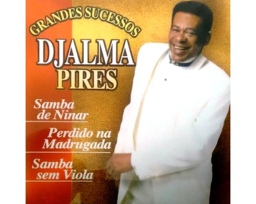 Djalma Pires - Grandes Sucessos