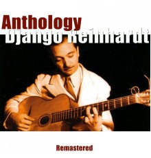 Django Reinhardt - Anthology (Remastered)