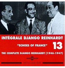 Django Reinhardt - Intégrale Django Reinhardt, vol. 13 (1946-1947) - Echoes of France