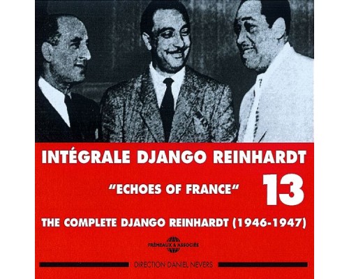 Django Reinhardt - Intégrale Django Reinhardt, vol. 13 (1946-1947) - Echoes of France