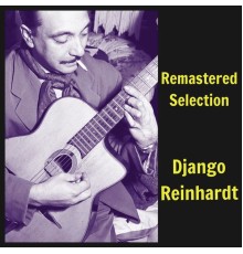 Django Reinhardt - Remastered Selection (Remastered)