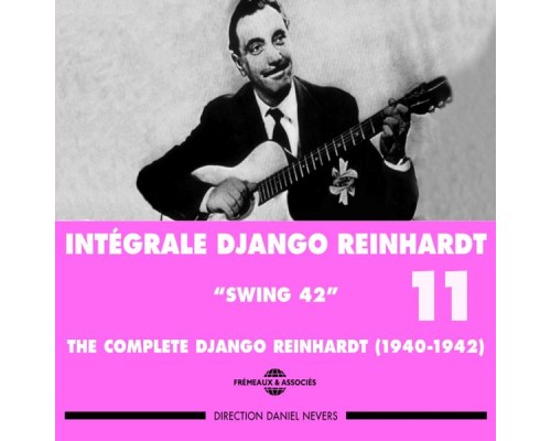Django Reinhardt - Django Reinhardt, Vol. 11: Swing 42 Complete Intégrale 1940-1942