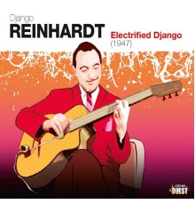 Django Reinhardt - Electrified Django (1947)