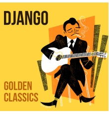 Django Reinhardt - Django, Golden Classics