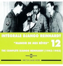 Django Reinhardt - Django Reinhardt, Vol. 12: Manoir de mes rêves Complete Intégrale 1943-1945