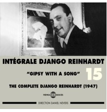 Django Reinhardt - Intégrale Django Reinhardt, vol. 15 (1947) - Gipsy With a Song
