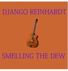 Django Reinhardt - Smeling the Dew