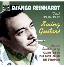 Django Reinhardt - Swing Guitars (1936-1937) (Reinhardt, Vol. 3)