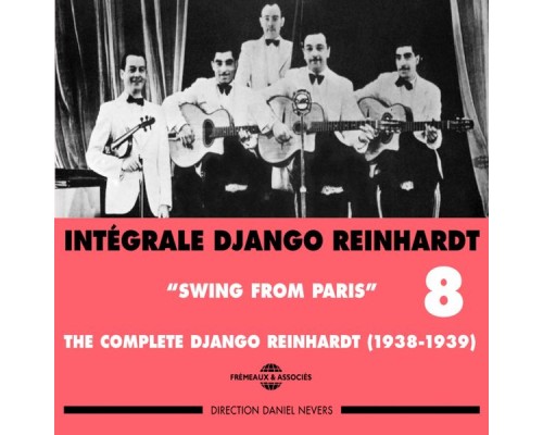 Django Reinhardt - Django Reinhardt, Vol. 8: Swing from Paris Complete Intégrale 1938-1939
