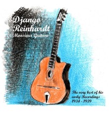 Django Reinhardt - Monsieur Guitare